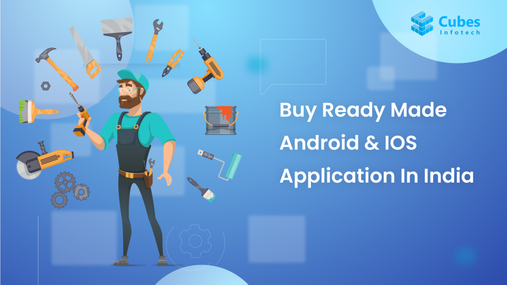 Buy Ready Made Android & IOS Application In India