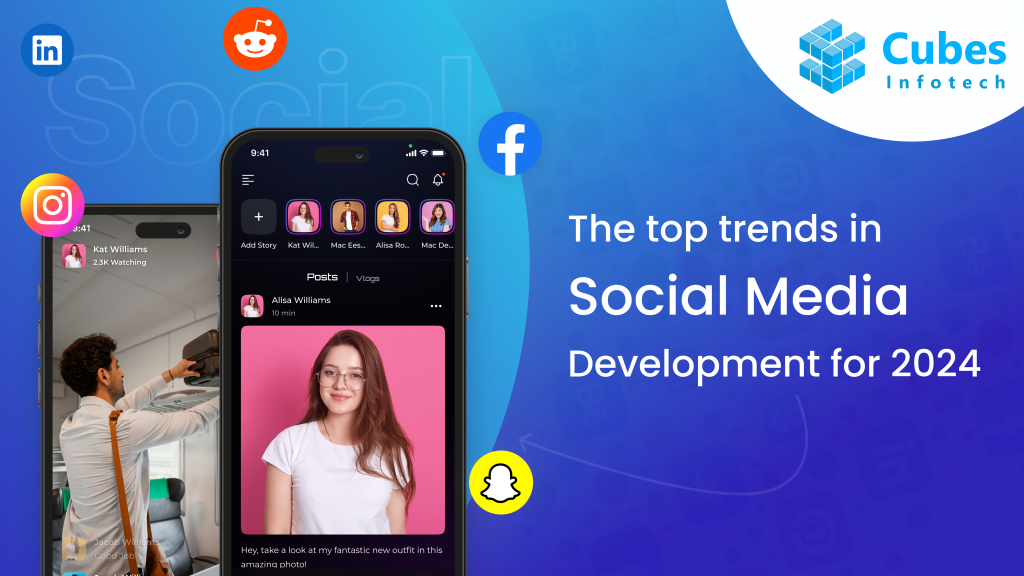 The Top Trends In Social Media App Development For 2024