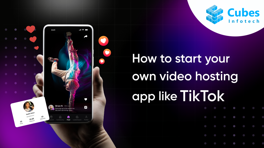 How To Start Your Own Video Hosting App Like TikTok?